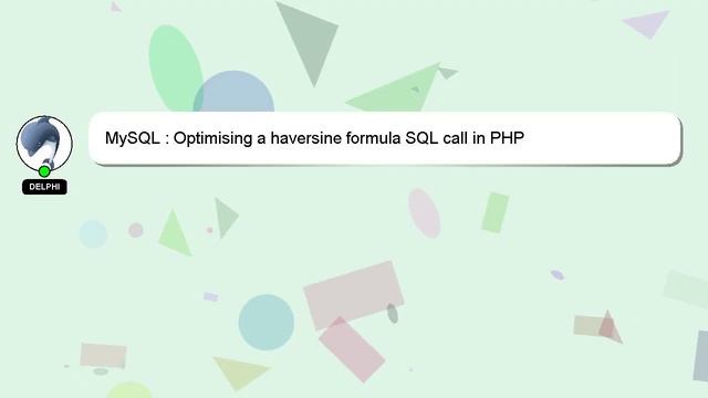 MySQL : Optimising a haversine formula SQL call in PHP смотреть онлайн