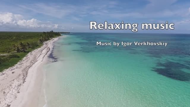 Igor Verkhovskiy - Relaxation music 2