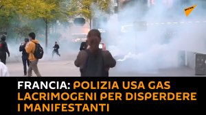 Francia: polizia usa gas lacrimogeni per disperdere i manifestanti