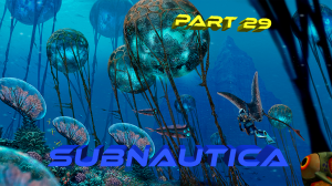 Subnautica Прохождение. Ещё одна тайна предтечь #29 Русская озвучка