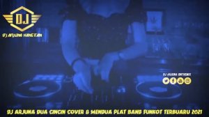 DJ ARJUNA - DUA CINCIN NEW 2021 ||   MENDUA PLAT BAND FUNKOT TERBUARU 2021