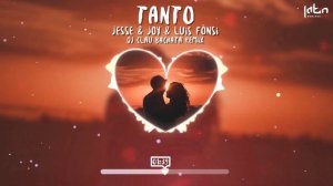 Jesse & Joy & Luis Fonsi - Tanto (DJ Clau Bachata Remix)