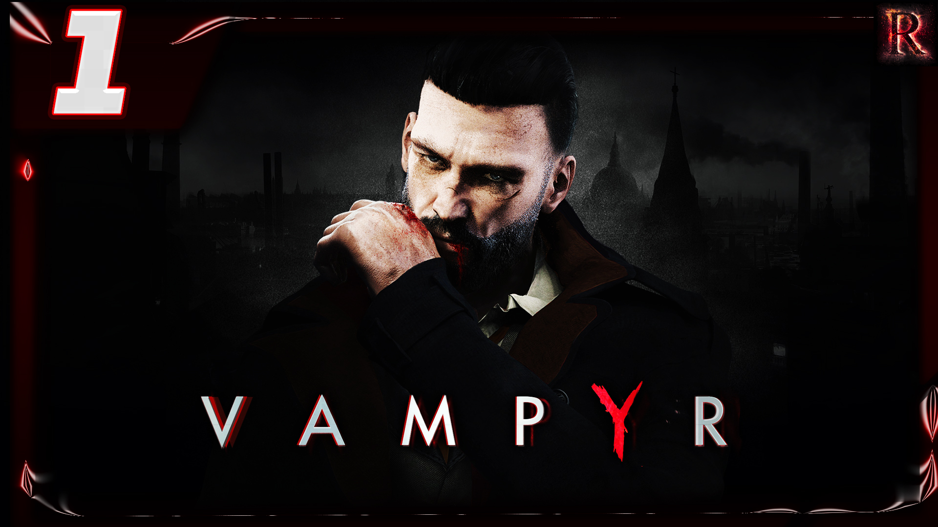 Vampyr - 1 (ЧАСТЬ / ПРОЛОГ) смотреть онлайн