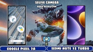 Google Pixel 7A vs Xiaomi Redmi Note 12 Turbo