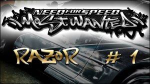 NFS MostWanted_Black list #01 - RaZOR