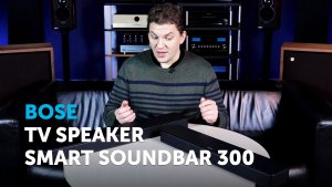 Bose Smart Soundbar 300 и TV Speaker | Сразу два саундбара