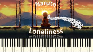 Naruto - Loneliness (piano tutorial) [НОТЫ + MIDI]