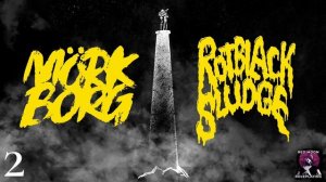 MÖRK BORG: Rotblack Sludge 02 (OSR Actual Play)