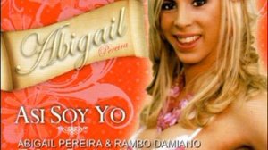 ABIGAIL PEREIRA & RAMBO DAMIANO  Te Quiero Tanto(Latin Mix)