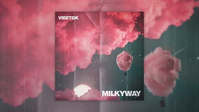 VibeTGK - Milkyway смотреть онлайн