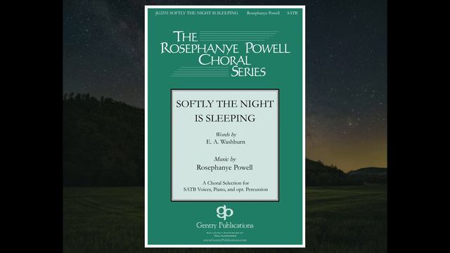 "Softly the Night is Sleeping" Words by E. A. Washburn Music by Rosephanye Powell смотреть онлайн