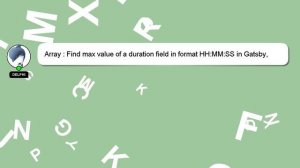 Array : Find max value of a duration field in format HH:MM:SS in Gatsby, Graphql
