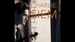 Charlie Siem - Prokofiev - Violin Concerto No. 2 - Complete