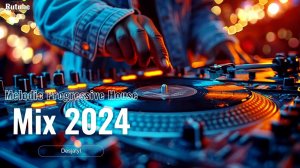 Melodic & Progressive House Mix 2024