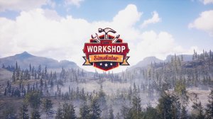 Симулятор мастерской ∞ Workshop Simulator ∞ Прохождение: Часть 1