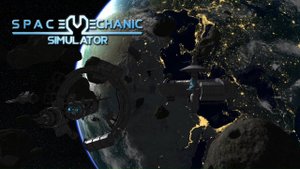 ПОИГРАЕМ? Space Mechanic Simulator: С гаечным ключом на орбиту