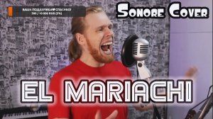 El Mariachi (Sonore Cover) Songs Stream