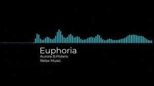 Euphoria (Aurora B.Polaris).mp4