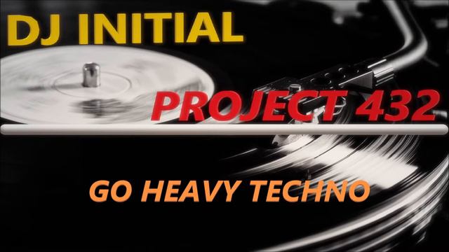 DJ Initial - Go Heavy Techno (432 Hz) смотреть онлайн