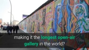 Travel Facts: Berlin's East Side Gallery