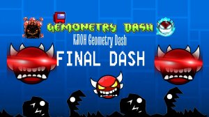 КЛОН ГЕОМЕТРИ ДЕША? FINAL DASH 2.2! GEOMETRY DASH