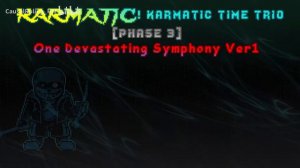 Karmatic! Karmatic Time Trio - Phase 3: One Devastating Symphony