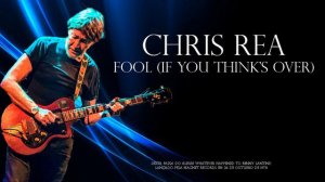 Chris Rea - Fool (If You Think It's Over)