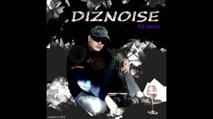 Dj 2017z - Diznoise
