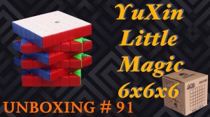 Unboxing №91 YuXin Little Magic 6x6x6. Обзор