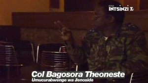 VIDEO ntoya utazi ya Colonel BAGOSORA