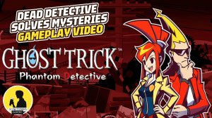 GHOST TRICK: PHANTOM DETECTIVE GAMEPLAY #ghosttrickphantomdetective #gameplay