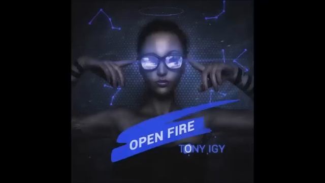 Tony Igy - Open Fire смотреть онлайн