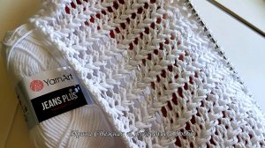 САМАЯ МОДНАЯ ПРЯЖА  ДЖИНС ПЛЮС -  Шикарный ажурный узор спицами