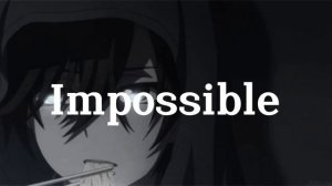 Impossible - James Arthur (speed up)