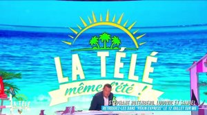  La tele meme l'ete ! - partie 1 du 28 juin 2018