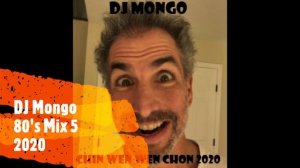 DJ Mongo 80's Mix 5 2020