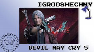 Live IgrooshechnY от 24.12.2023: Devil May Cry 5 (PS5)