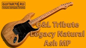 G&L Tribute Legacy Natural Ash MP