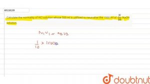 Calculate the normality of HCl solution whose 500 ml is utillised to neutralise the 1500 ml of