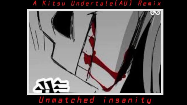 Unmatched Insanity [気Kitsu Remix気] смотреть онлайн