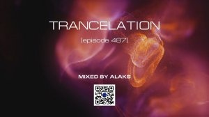 Alaks - TRANCELATION 487 (11_12_2022)