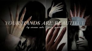 YOUR HANDS ARE BEAUTIFUL / ТВОИ РУКИ ИДЕАЛЬНЫ. САБЛИМИНАЛ НА КРАСИВЫЕ РУКИ И НОГТИ sienna subs