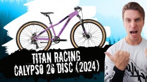 Обзор велосипеда Titan Racing Calypso 26 Disc (2024)