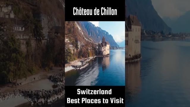 Château de Chillon | Switzerland Travel Video