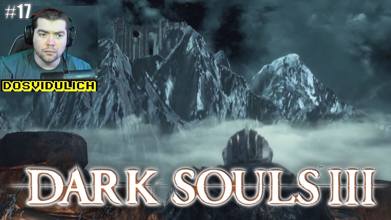 Путь Дракона ★ Dark Souls III #17