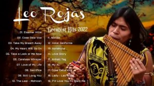 Leo Rojas 2022 - Leo Rojas Greatest Hits Full Album 2021 - Leo Rojas Playlist 2022