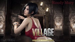 RE8 Village GE Ada Wong Bloody Mary Mod PC Ultra Settlement Stream