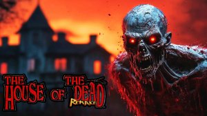 House of the Dead Remake прохождение