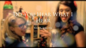 Do You Hear What I Hear - Carrie Underwood (Sung By Kat & Jakota)