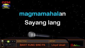 BAKIT KUNG SINO PA - Lloyd Umali (HD Karaoke)